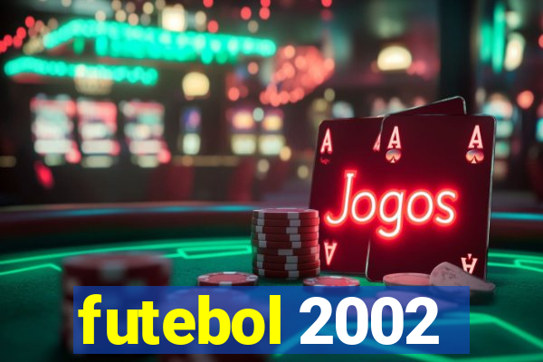 futebol 2002